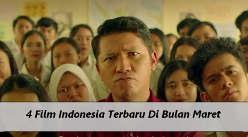 4 Film Indonesia Terbaru Di Bulan Maret